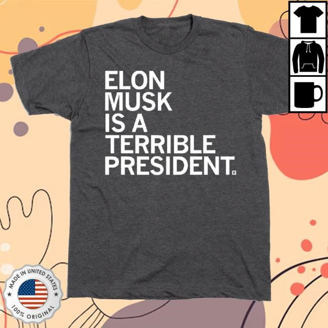 Raygun Merch Elon Musk Is A Terrible President Unisex Sweatshirt