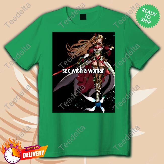 Sex With A Woman Shirts