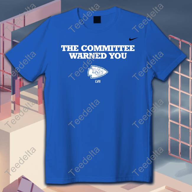 The Committee Warned You Chiefs Hoodie