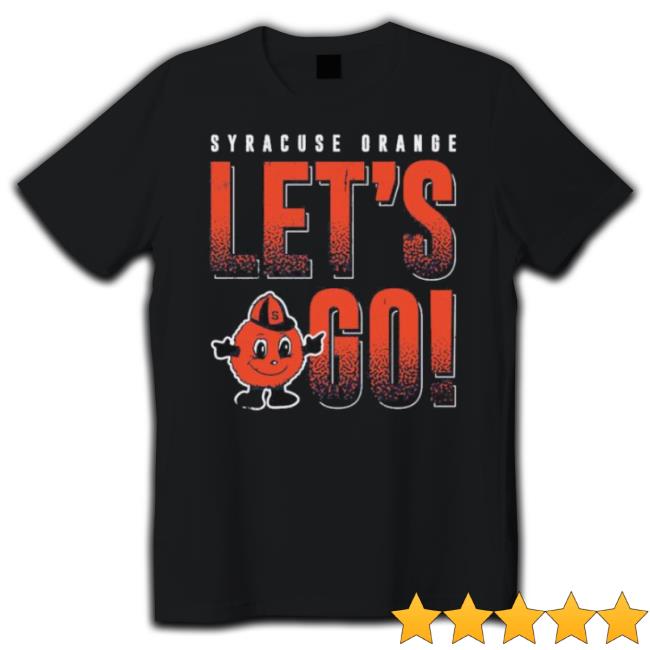 Syracuse Orange Let’S Go Shirt