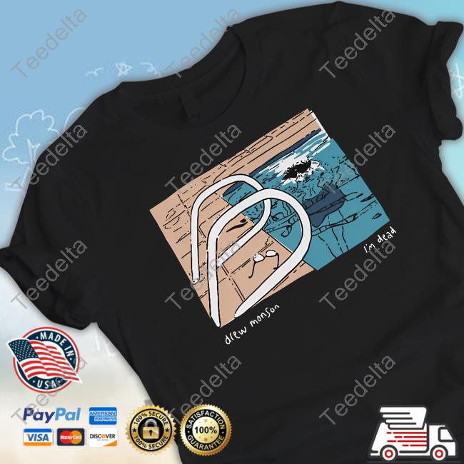 Drewmonson Merch Pood I'm Dead Shirts