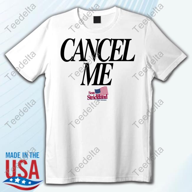 Official Full Violence Merch Sean Strickland Cancel Me Hoodie