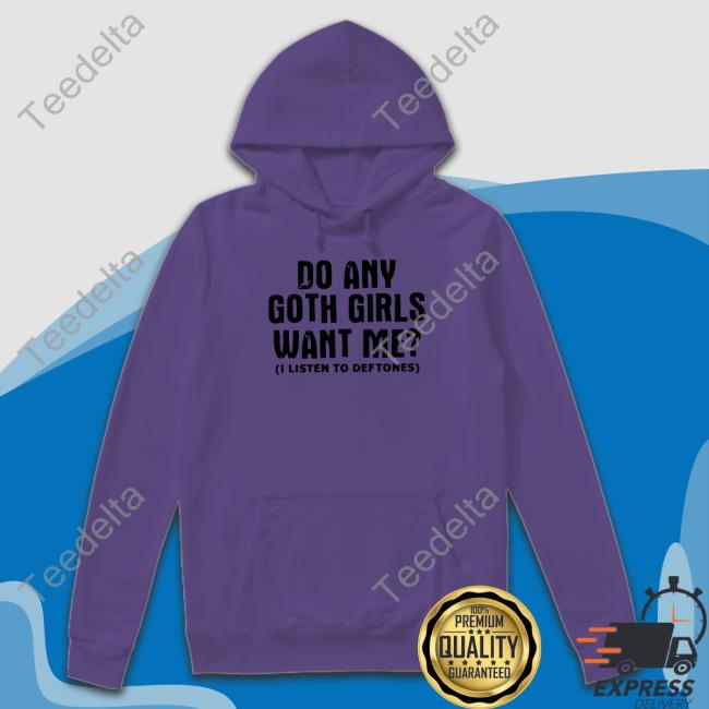 Lucca International Store Do Any Goth Girls Want Me Shirt