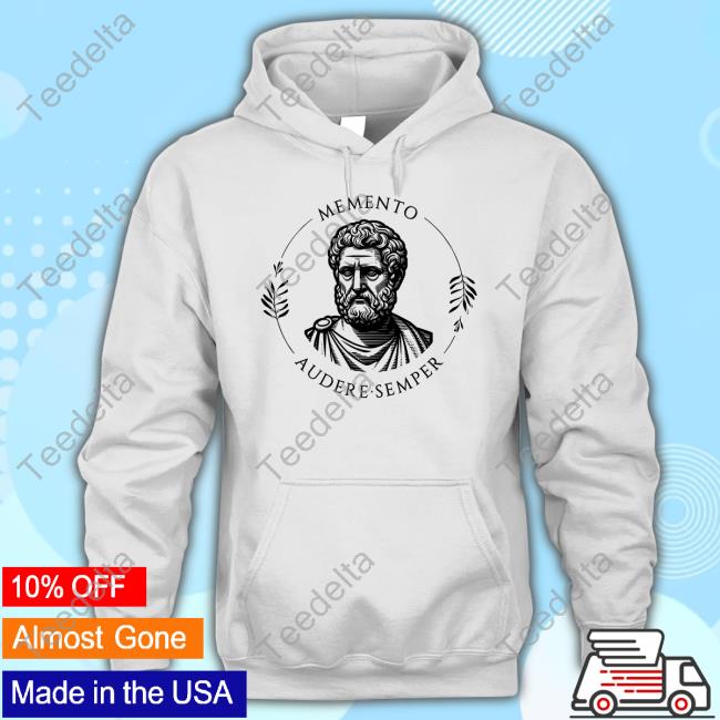 Learn Latin Memento Audere Semper Remember To Always Dare Shirts