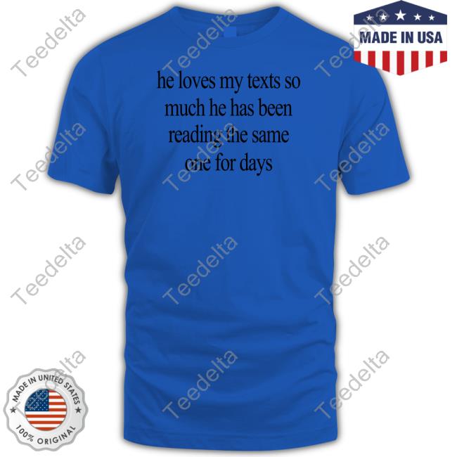 Moximimi Store He Loves My Texts So Much He Has Been Reading The Same One For Days Sweatshirt