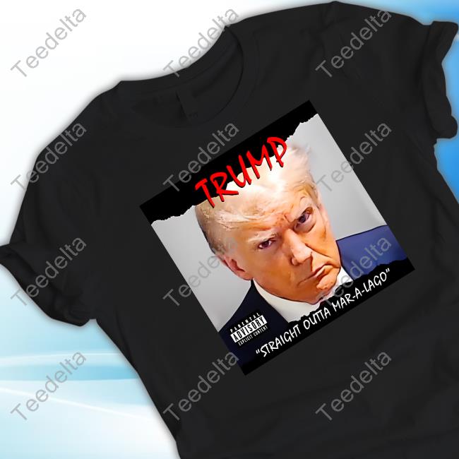 Trump Straight Outta Mar-A-Lago T Shirts