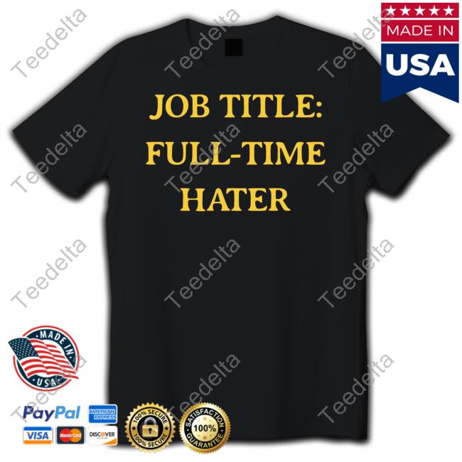 Vibe2k Job Title Full Time Hater Sweatshirt