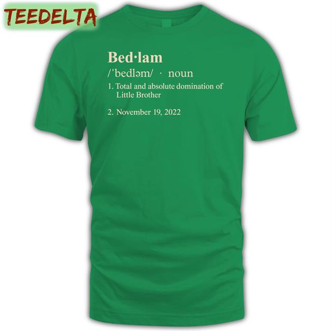 Bedlam Definition Shirt