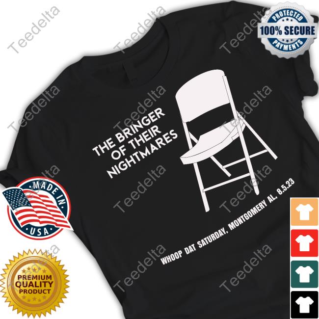 Folding Chair The Bringer Of Their Nightmares Whoop Dat Saturday Montgomery Al 8 5 23 Hoodie