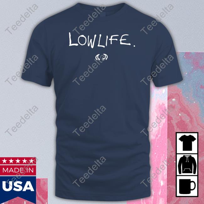 Lowlife Hoodie