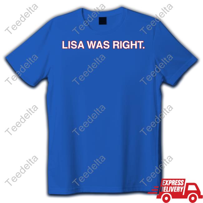 Lisa Was Right Tees