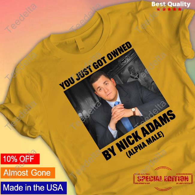Nickadamsinusa You Just Got Owned By Nick Adams Sweatshirt