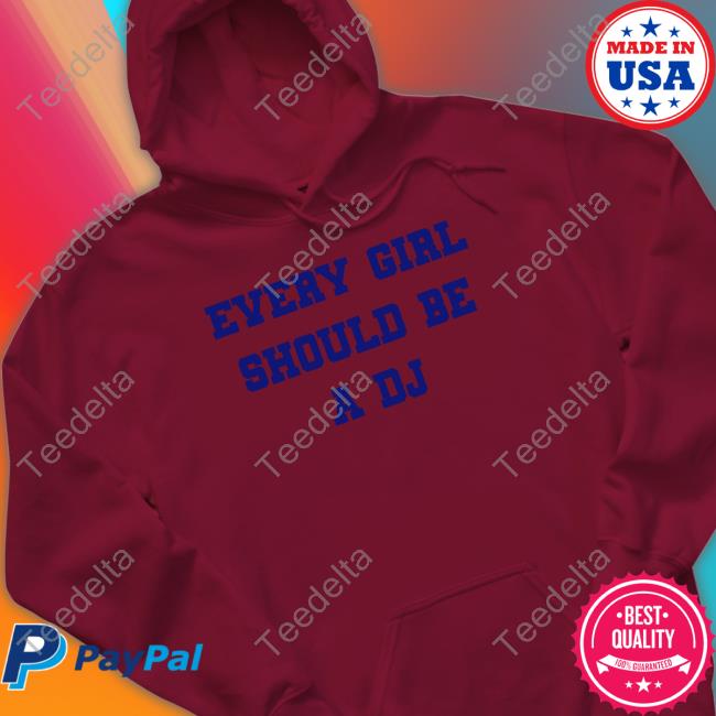 Ogbff Merch Every Girl Should Be A Dj Shirt