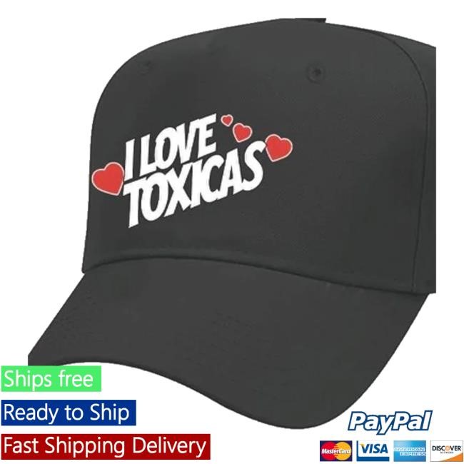 I Love Toxicas Snapback New Hat Chicos Toxicos Merch