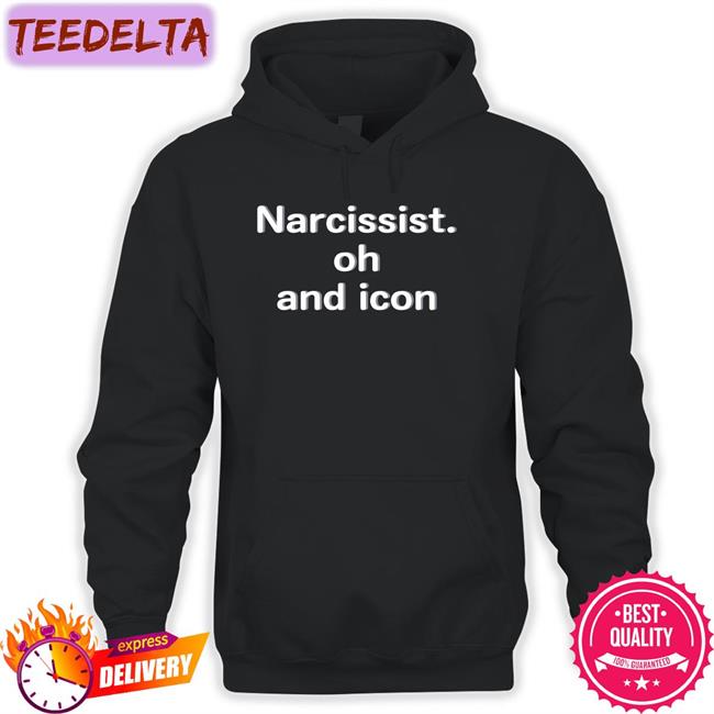 Narcissist Oh And Icon Sweatshirt