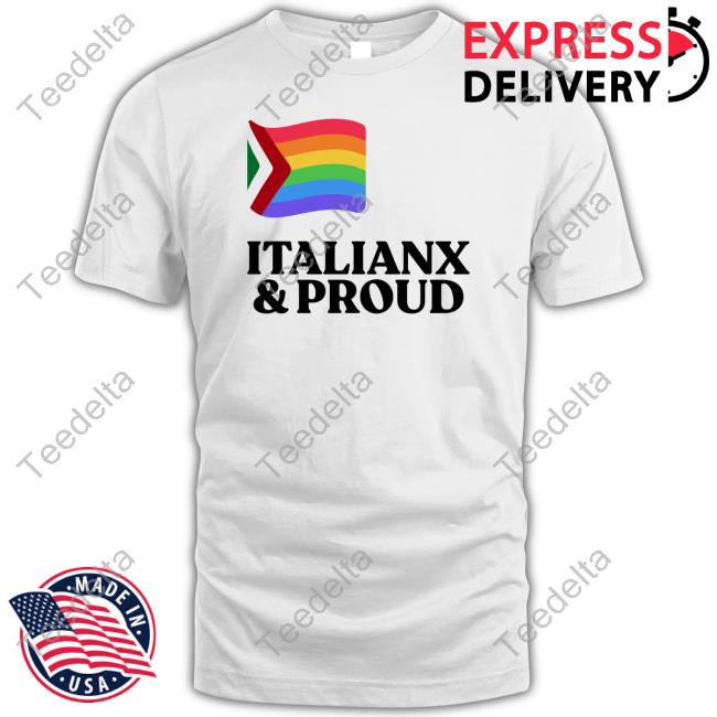 Italianx & Proud T Shirts