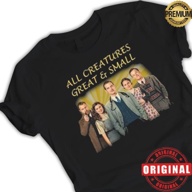 All Creatures Great And Small 2023 Shirt