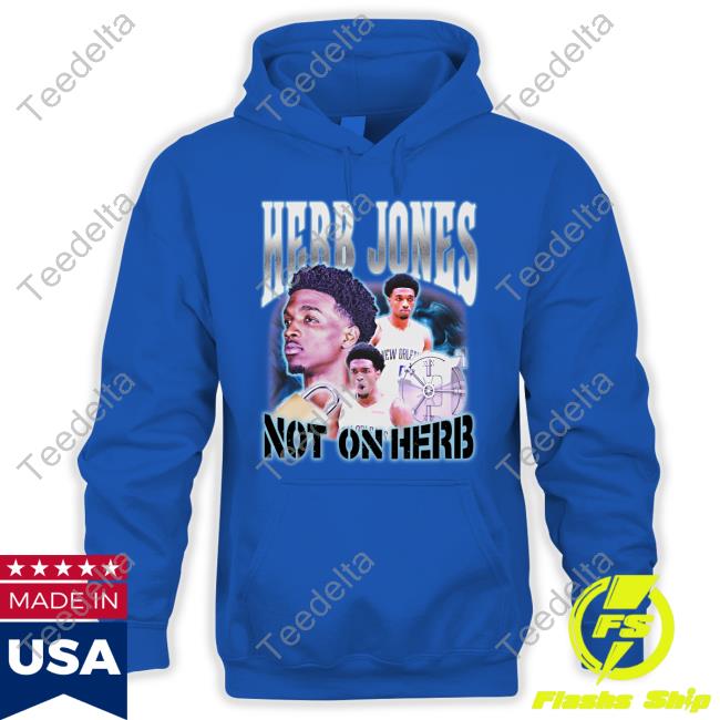 Herb Jones Not On Herb Shirts