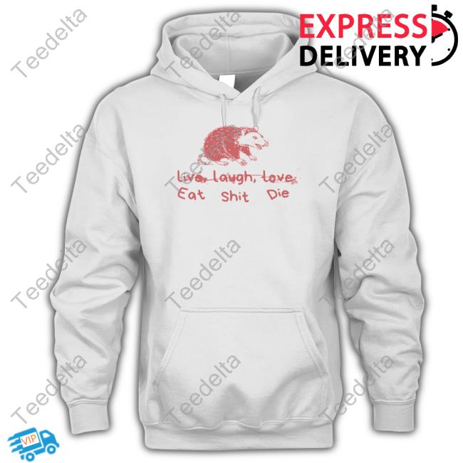 Slippywild Can't Live Laugh Love Eat Shit Die Possum Sweatshirt