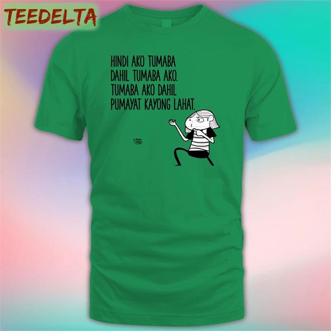 Hindi Ako Tumaba Dahil Tumaba Ako Shirt Linya Linya