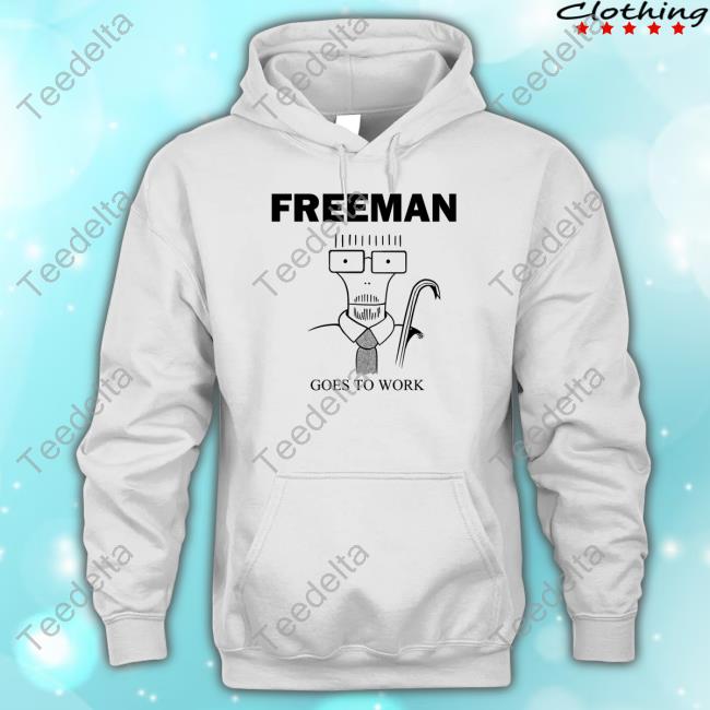 Dayoftheshirt Store Freeman Goes To Work Tee Shirt Cheap Ass Gamer