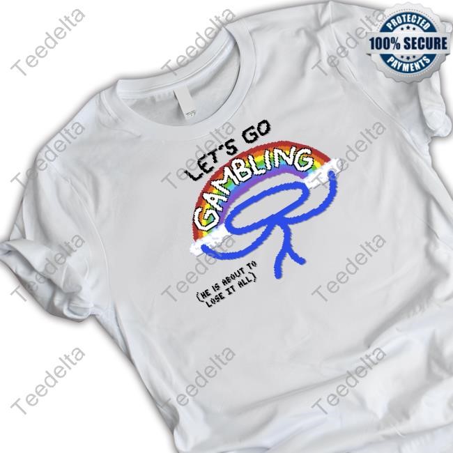 Raxdflipnote Let's Go Gambling T Shirt