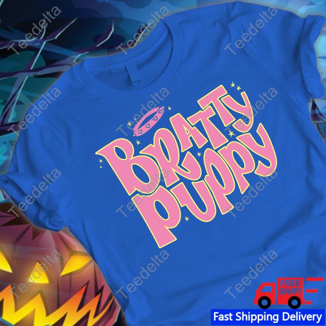 Bratty Puppy T Shirts