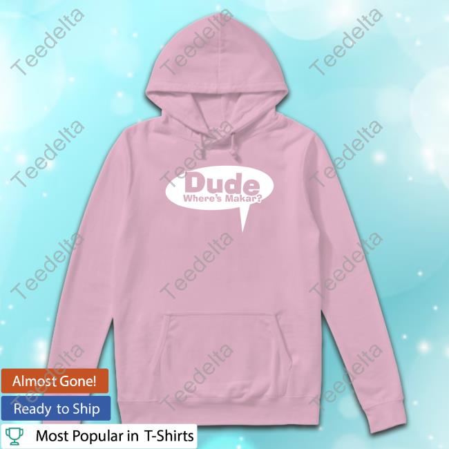 Dude Where's Makar Long Sleeve T Shirt