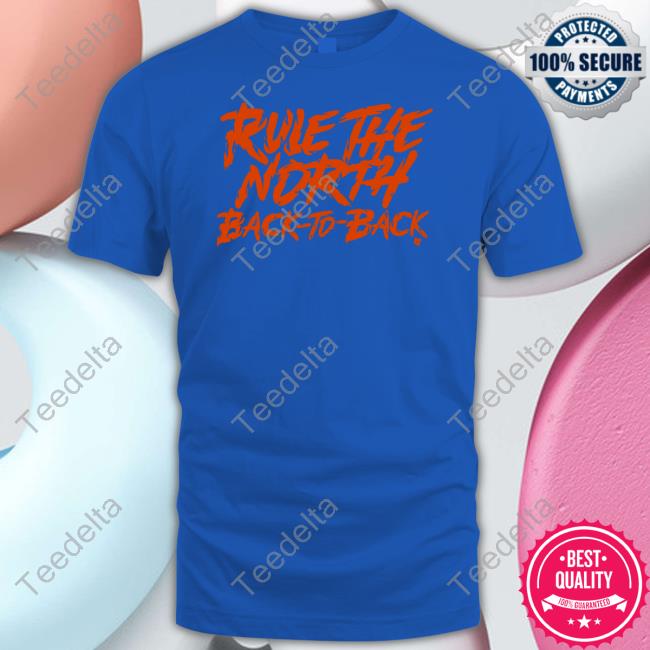 Rule The North Back-To-Back T Shirt