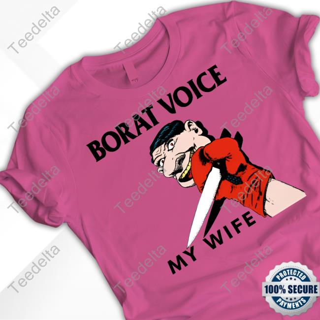 Methsyndicate Merch Borat Voice My Wife Tee Shirt