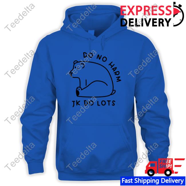 Gotfunnymerch Do No Harm Jk Do Lots Tee