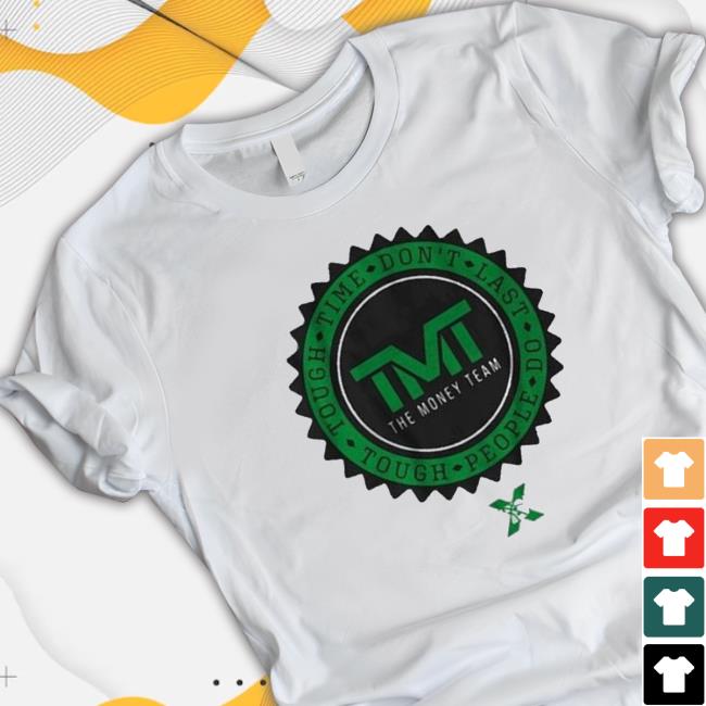 Top Bleed Green Tough Time Don’T Last Tough People Do The Money Team Tmt Tbt Basketball Tee
