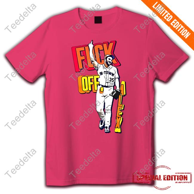 Fuck Off, Alex Cora Tee Shirt