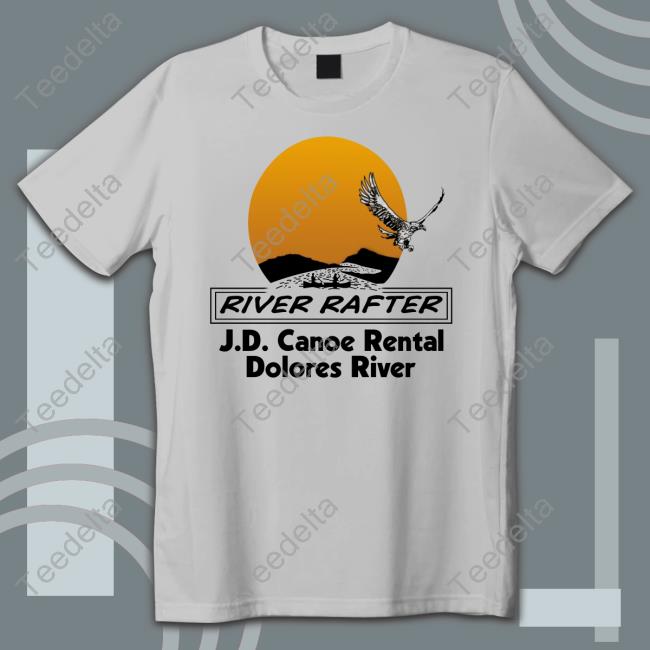 Last Exit To Nowhere Merch River Rafter Jd Canoe Rental Dolores River Long Sleeve