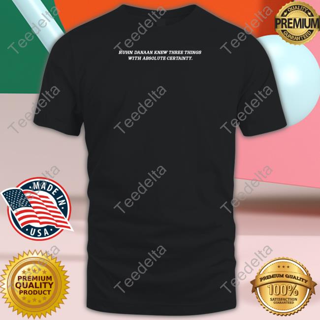 Ruhn Danaan Knew Three Things With Absolute Certainty Long Sleeve Tee