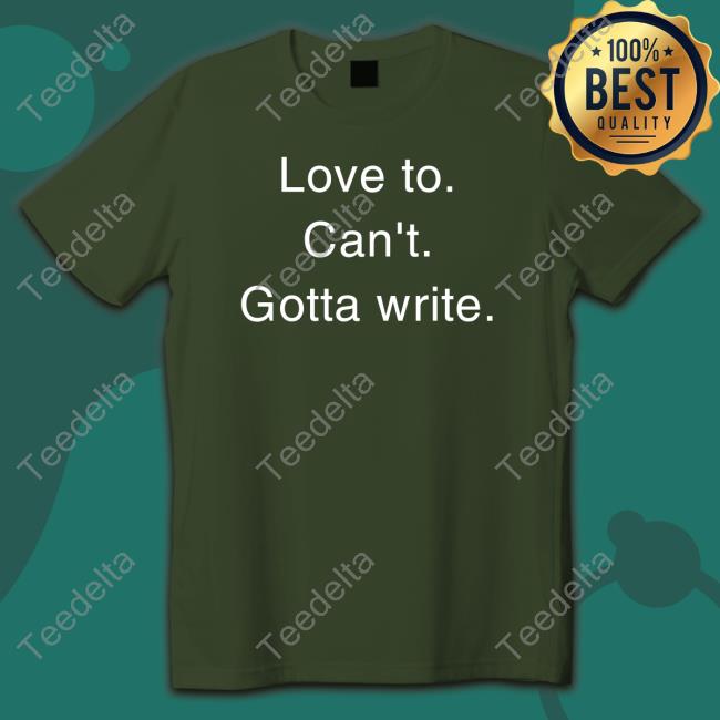 Straczynski Love To Can't Gotta Write Sweatshirt