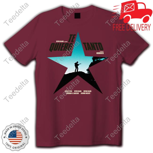 Kevin Kaarl Te Quero Tanto New Shirt