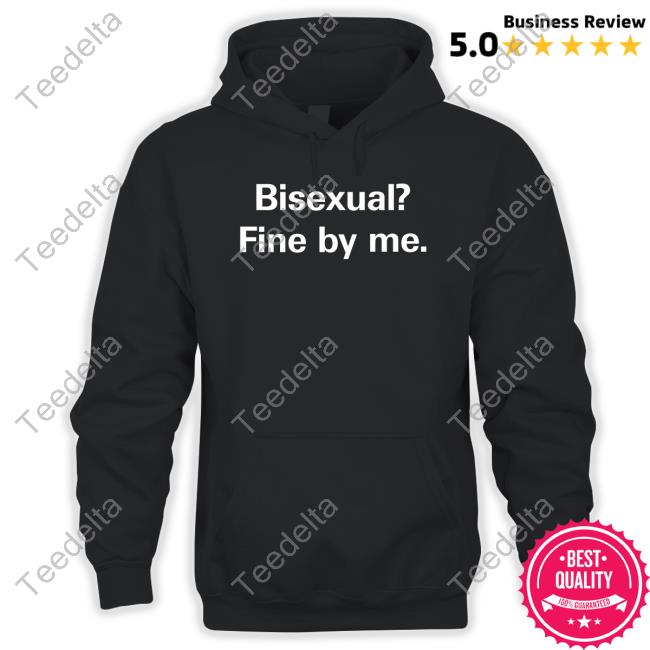 Bisexual Fine By Me Hoodie