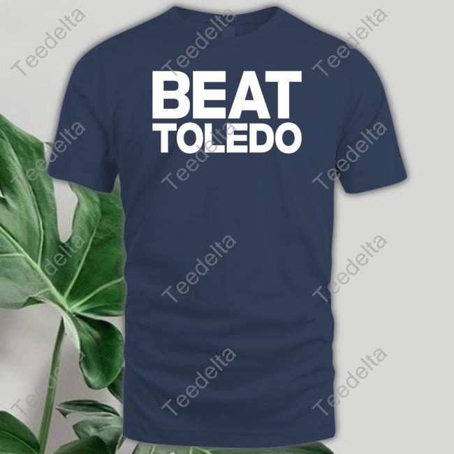 Bowling Green State University Beat Toledo Shirt Bowling Green State University Beat Toledo Hoodie Bgsu