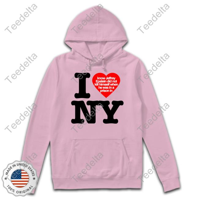 Itisbarelylegl I Know Jeffrey Epstein Did Not Kill Himself When He Was In A Prison In Ny Funny Shirt
