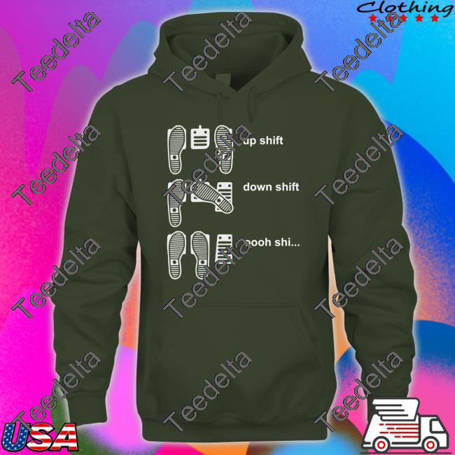 Peaksquad Leader Up Shift Down Shift Oooh Shi Sweatshirt Peaksquad