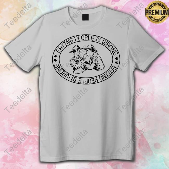 Shirtsthtgohard Shop Eating People Is Wrong Tee