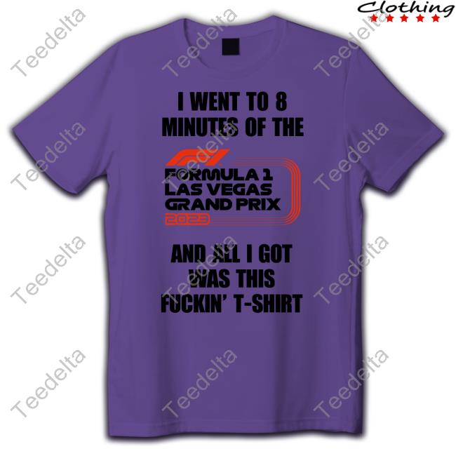 Tom Engels Desk I Went To 8 Minutes Of The And All I Got Was This Fuckin' T-Shirt Shirt
