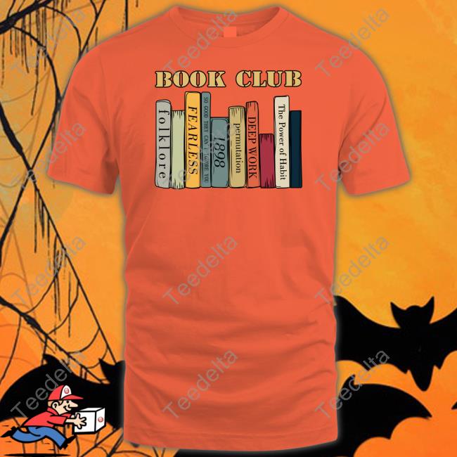 Monstersmamax2 Book Club Folklore Fearless So Good They Can't Ignore You 1898 Shirt
