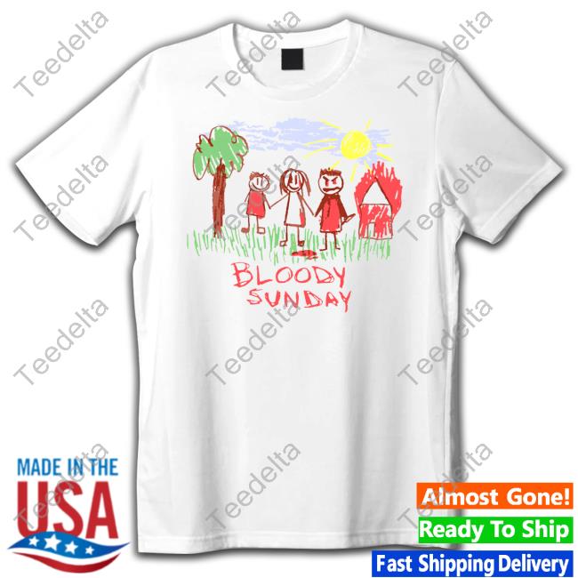 Bloody Sunday Merch Earth Day New Shirt