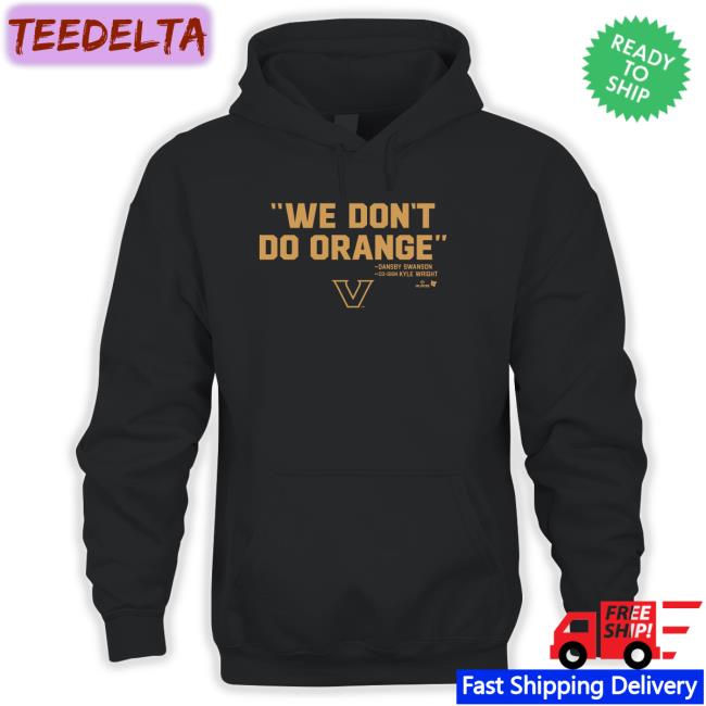 Vanderbilt Baseball We Don't Do Orange Tee