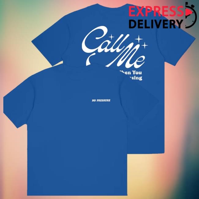 Original No Pressure Merch Call Me Blue Crewneck Sweatshirt