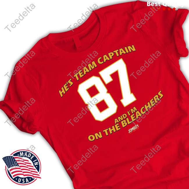 Jomboymedia Merch He's Team Captain And I'm On The Bleachers Tee Shirt