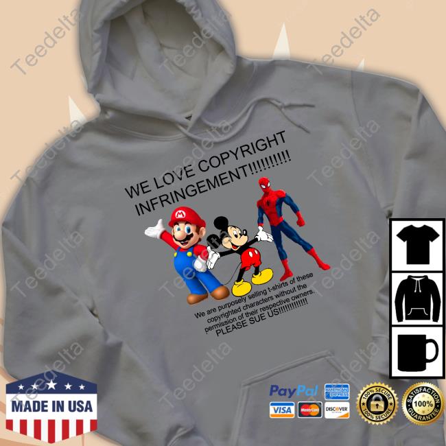 We Love Copyright Infringement Hoodie We Love Copyright Infringement Hoodie