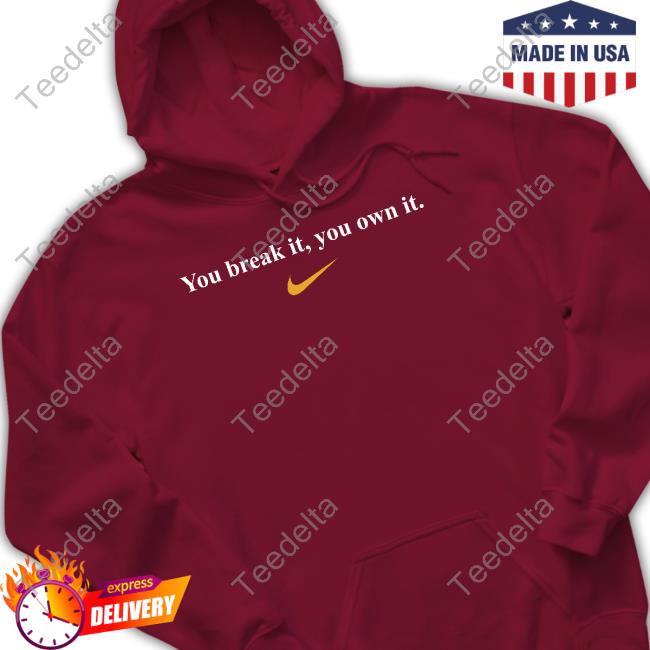 Coach Lisa Bluder Caitlin Clark Iowa You Break It, You Own It Shirt Coach Lisa Bluder Caitlin Clark Iowa You Break It, You Own It Shirt